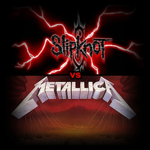 Metallica vs Slipknot