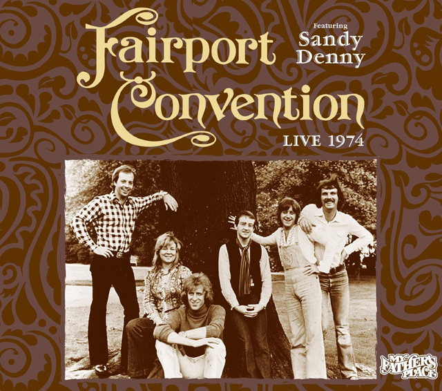 Fairport Convention / Live 1974 At My Father’s Place