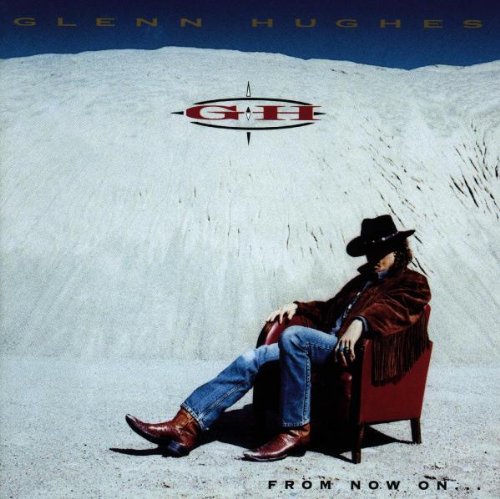Glenn Hughes / From Now On...