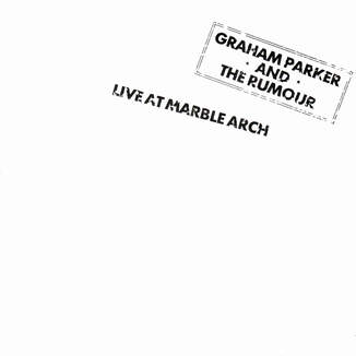 Graham Parker & The Rumour / Live At Marble Arch