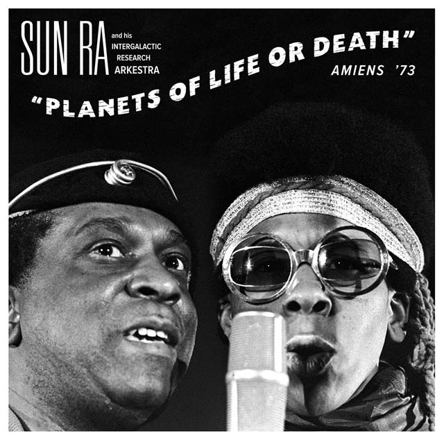 Sun Ra & His Intergalactic Research Arkestra / Planets Of Life Or Death