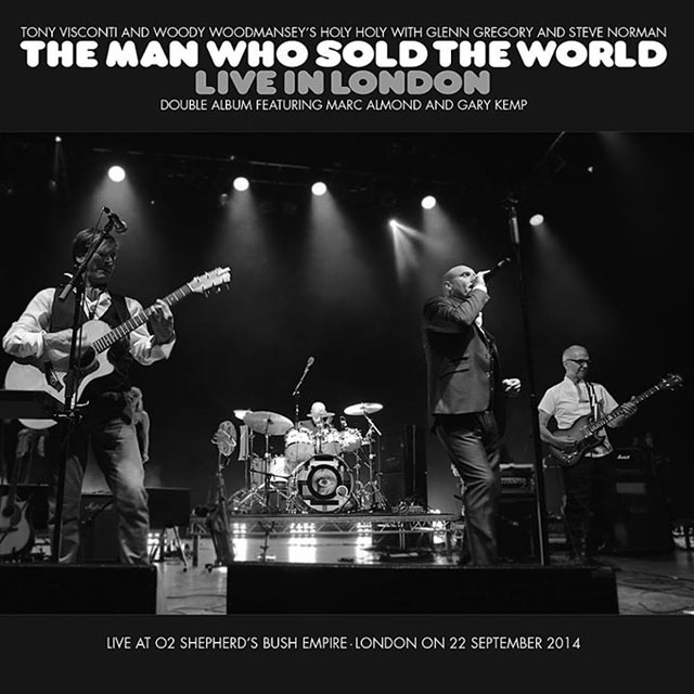 Tony Visconti & Woody Woodmansey with Glenn Gregory and Steve Norman / The Man Who Sold The World Live In London