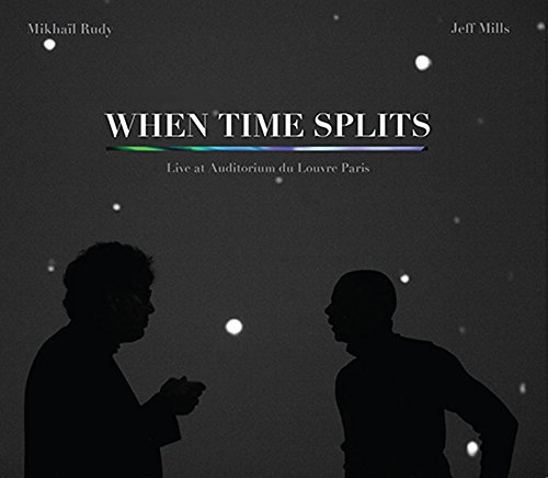 Jeff Mills / Mikhail Rudy / When Time Splits