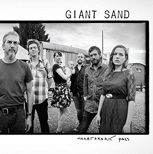 Giant Sand / Heartbreak Pass