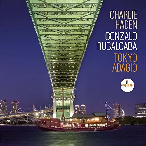 Charlie Haden & Gonzalo Rubalc /Tokyo Adagio