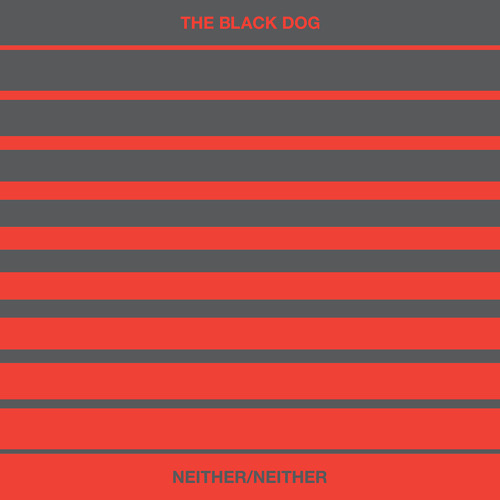 The Black Dog / Neither/Neither