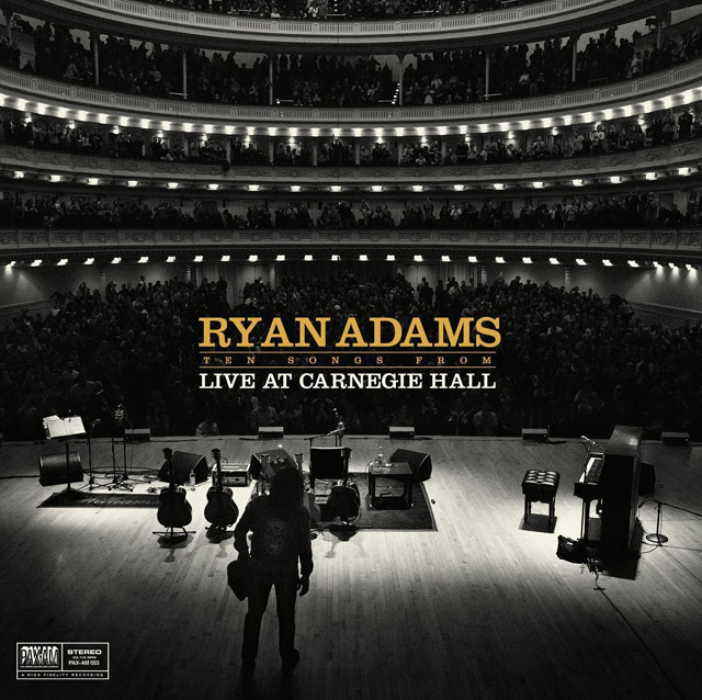 Ryan Adams / Ten Songs From Live at Carnegie Hall