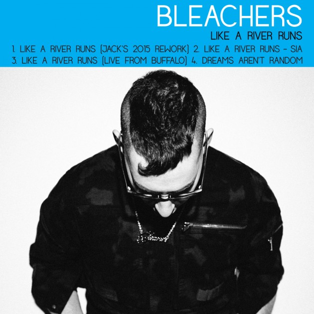 Bleachers / Like a River Run EP