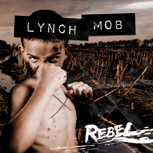 Lynch Mob / Rebel