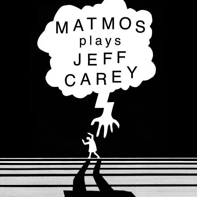 MATMOS plays JEFF CAREY