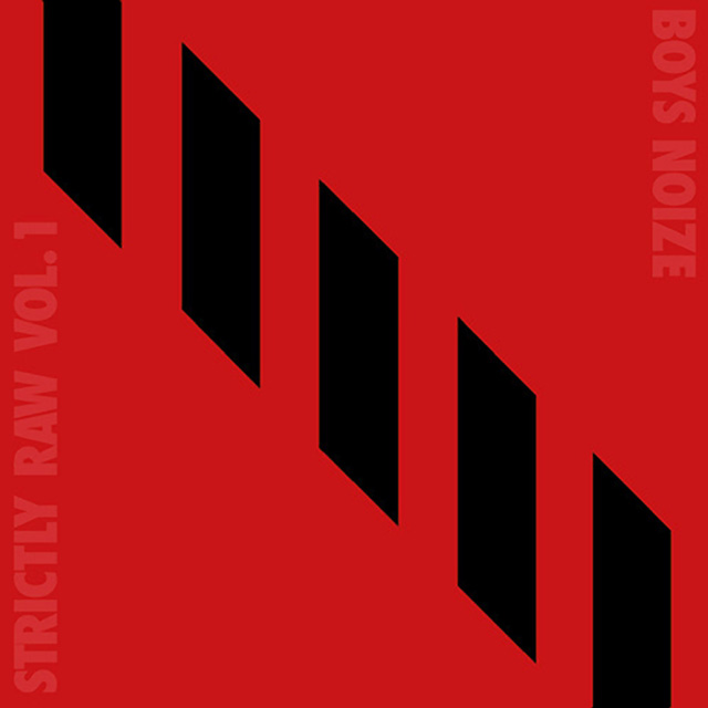 Boys Noize / Boys Noize Presents Strictly Raw, Vol. 1