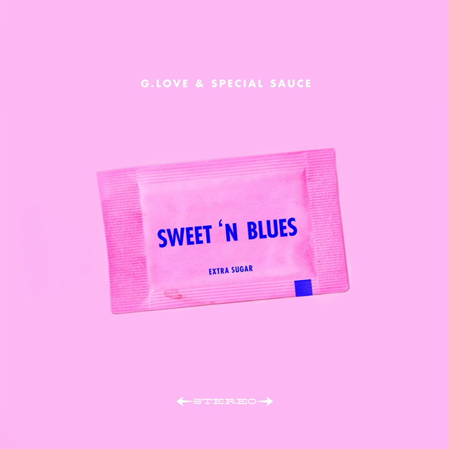 G. Love and Special Sauce / Sweet 'N Blues