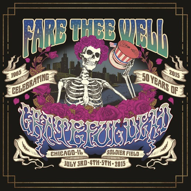 Grateful Dead / Fare Thee Well: Celebrating 50 Years of the Grateful Dead