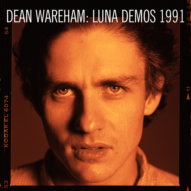 Dean Wareham / Luna Demos 1991