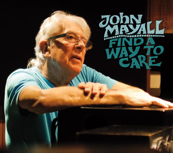 John Mayall / Find a Way to Care