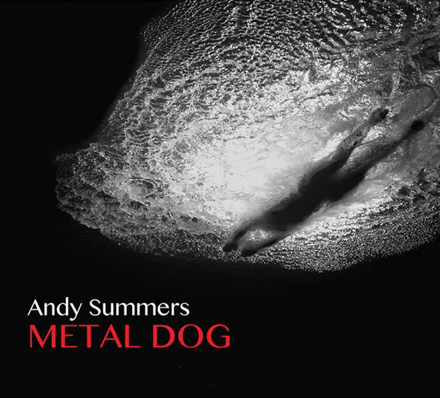 Andy Summers / Metal Dog