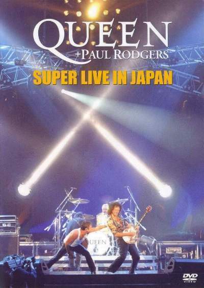 Queen & Paul Rodgers / Super Live In Japan