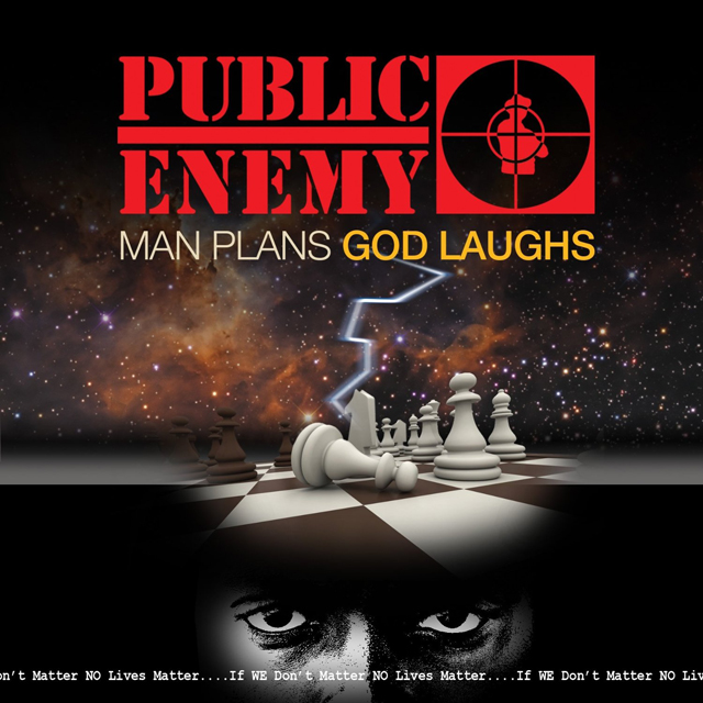 Public Enemy / Man Plans God Laughs