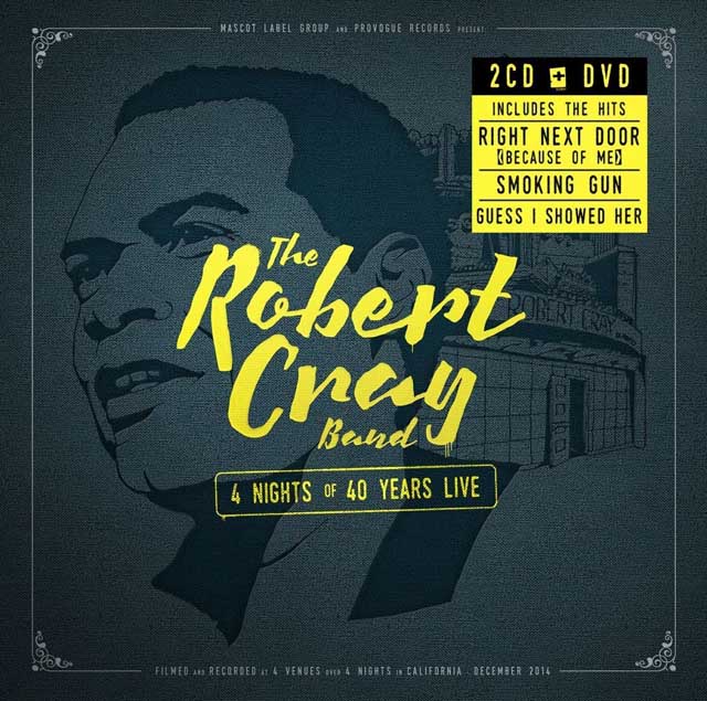 Robert Cray / 4 Nights of 40 Years Live