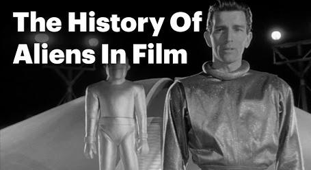 The History Of Aliens In Film