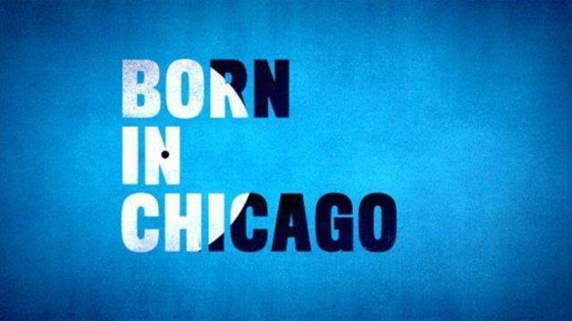 Born in Chicago