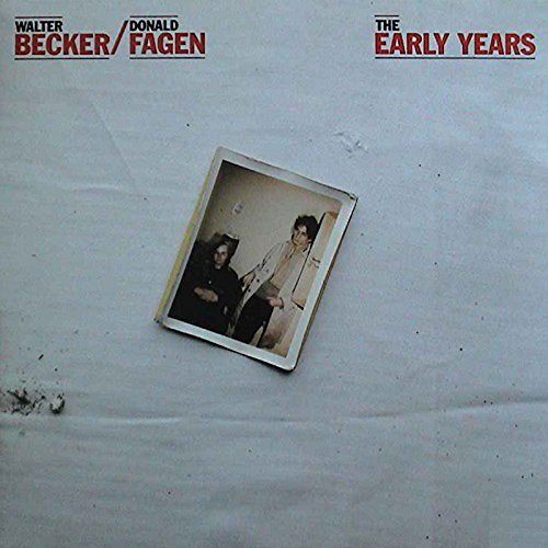 Walter Becker & Donald Fagen / The Early Years