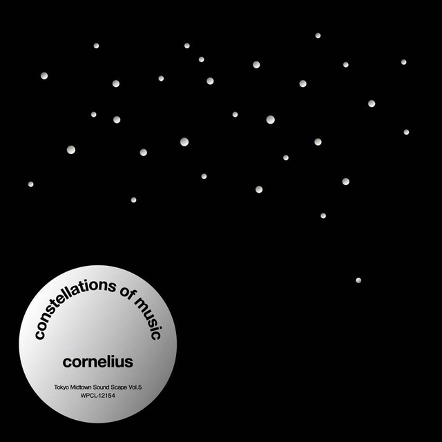 Cornelius / Constellations Of Music