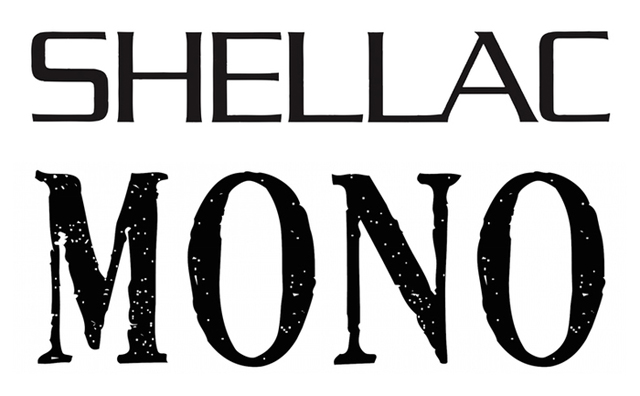 SHELLAC/MONO