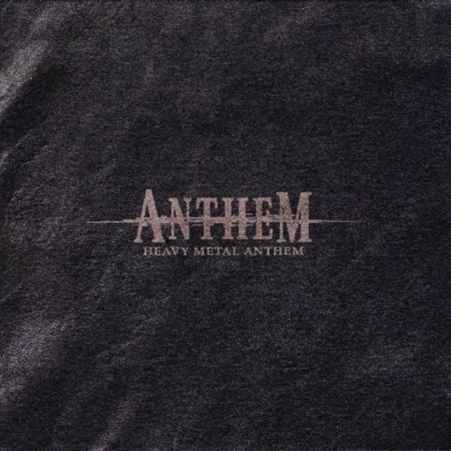 ANTHEM / HEAVY METAL ANTHEM