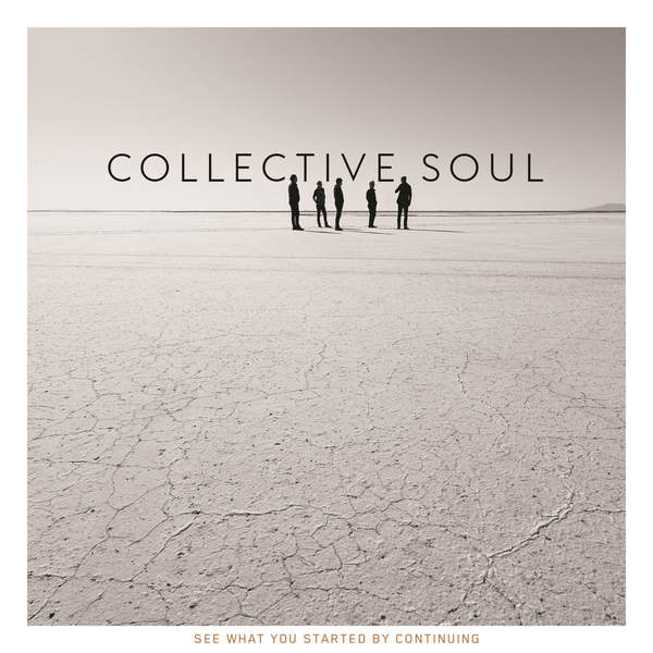Collective Soul / See What You Started by Continuing