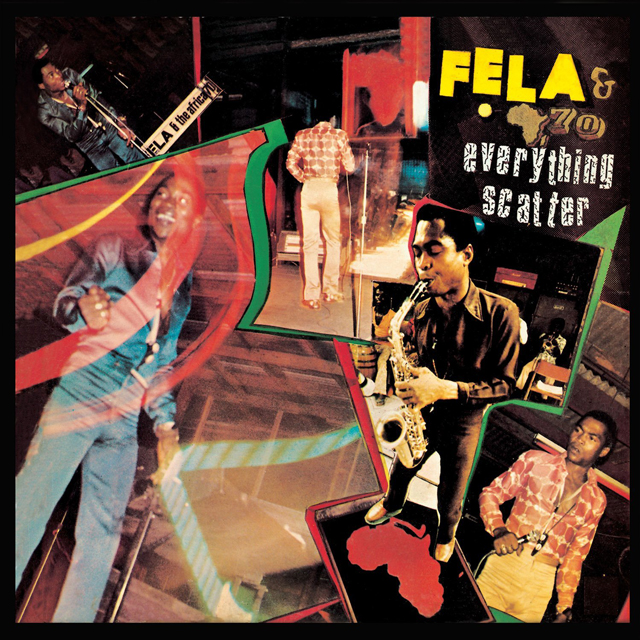 Fela Kuti / Everything Scatter