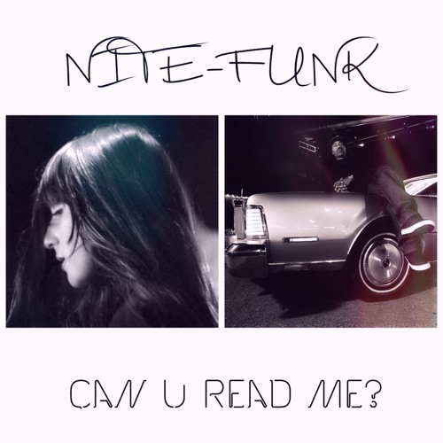 Nite-Funk / Can U Read Me?」