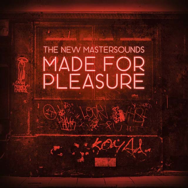 The New Mastersounds / Made For Pleasure