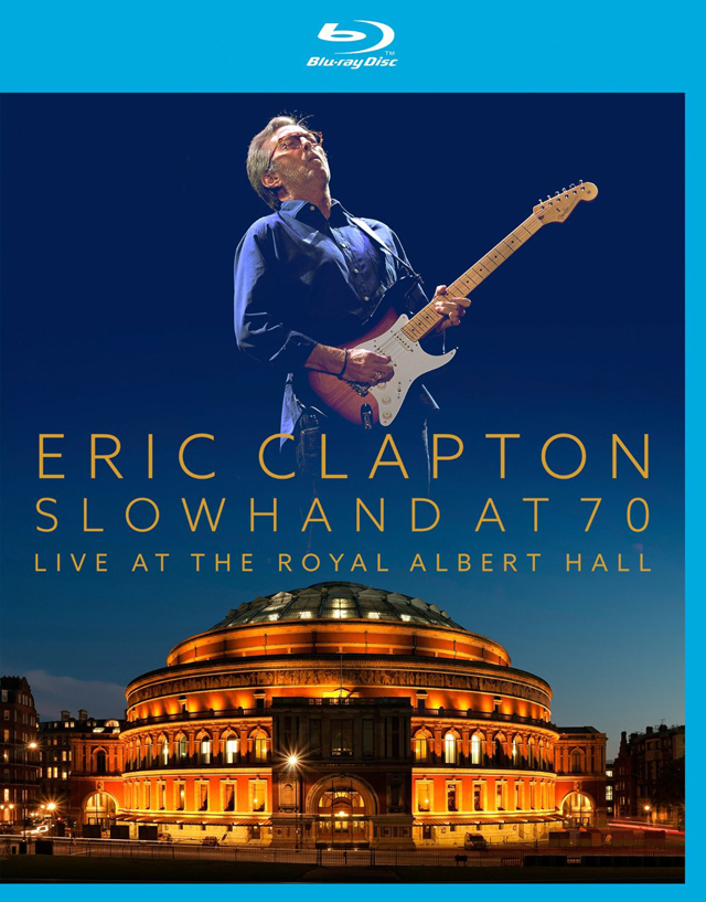 Eric Clapton / Slowhand At 70 Live At The Royal Albert Hall [Blu-ray]