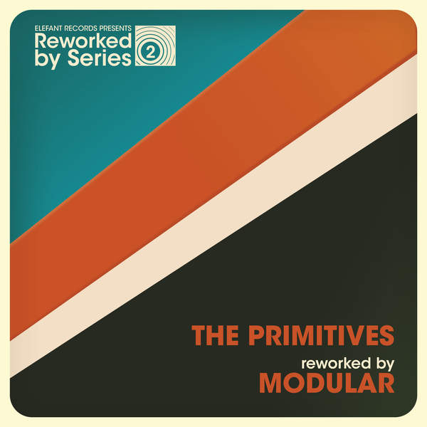 The Primitives / The Primitives Reworked By Modular (feat. Modular) - EP