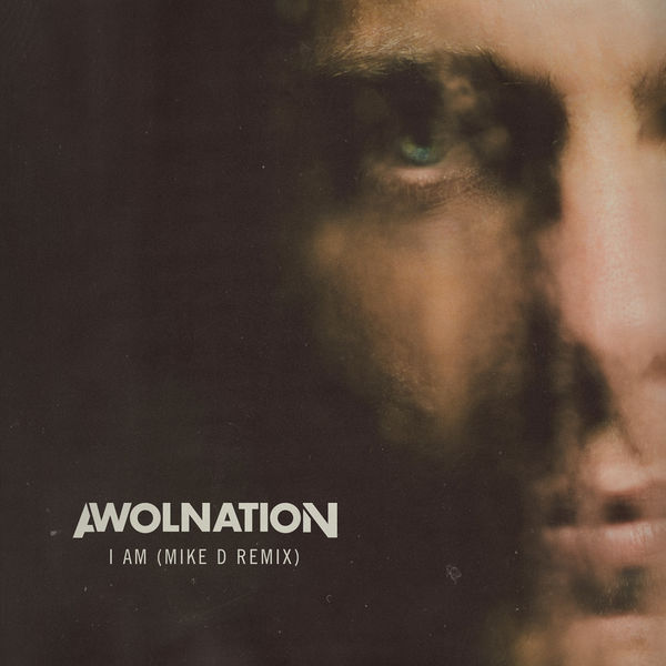 AWOLNATION / I Am (Mike D Remix)