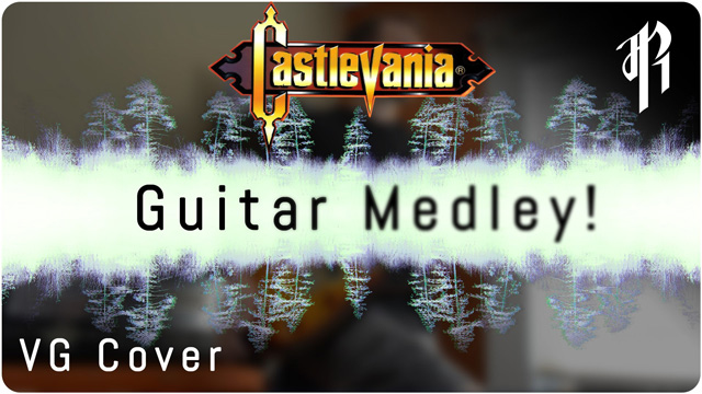 A Castlevania Guitar Medley || RichaadEB