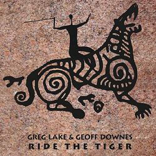 Greg Lake & Geoff Downes / Ride The Tiger