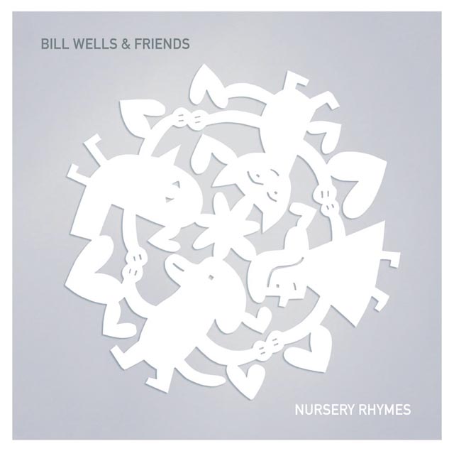 Bill Wells / Nursery Rhymes