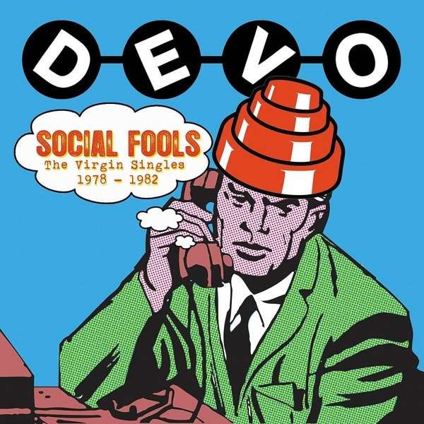 Devo / Social Fools: The Virgin Singles 1978 - 1982