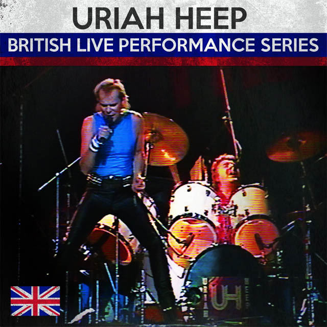 Uriah Heep / British Live Performance Series: Uriah Heep