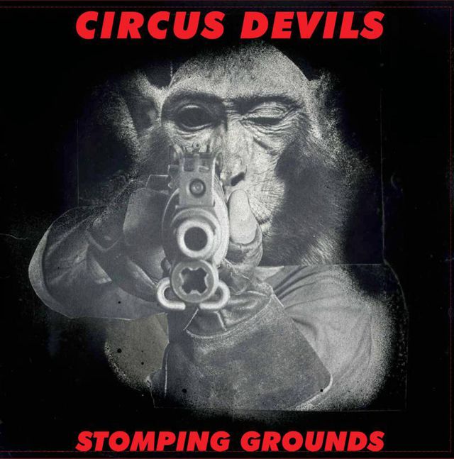 Circus Devils / Stomping Grounds