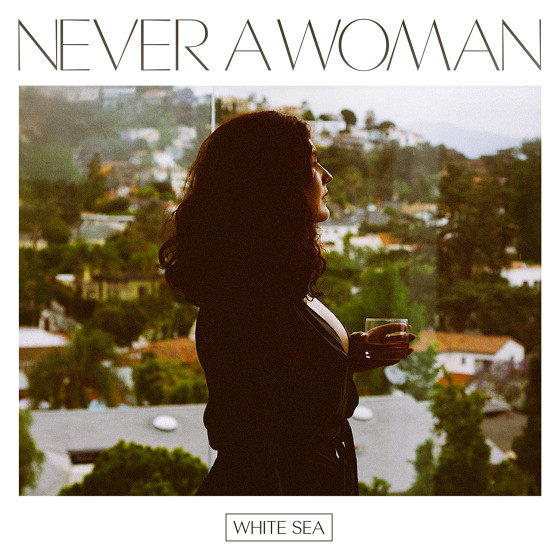 White Sea / Never a Woman - Single