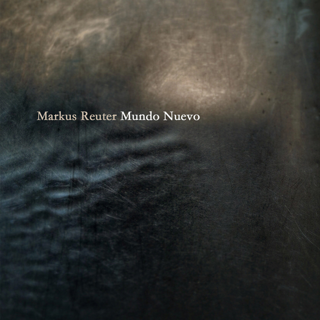 Markus Reuter / Mundo Nuevo