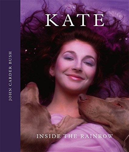 Kate: Inside the Rainbow - John Carder Bush