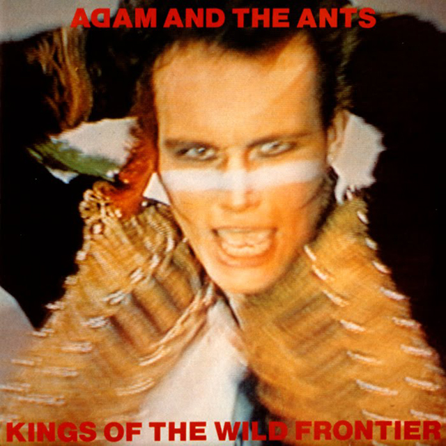 Adam and the Ants / Kings of The Wild Frontier