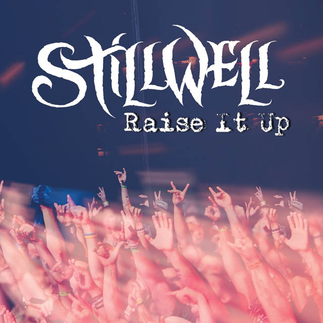 Stillwell / Raise It Up