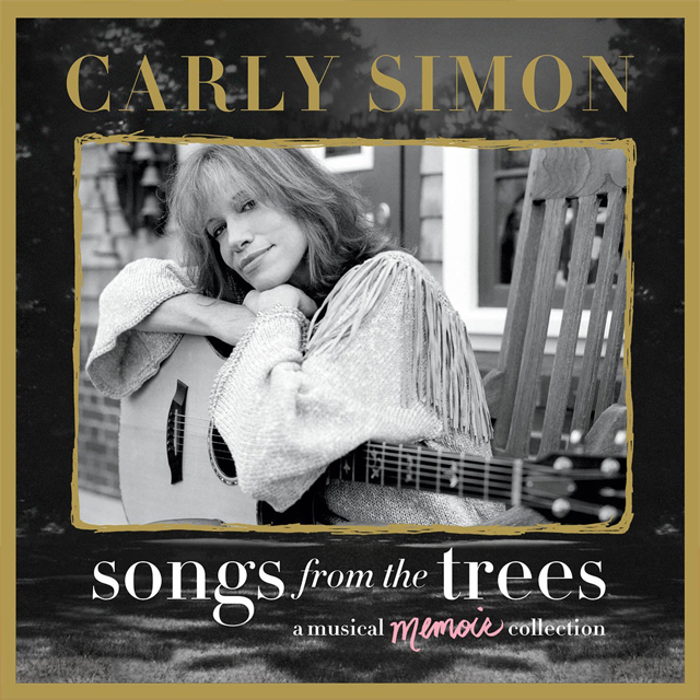 Carly Simon / Songs from the Trees: A Musical Memoir Collection