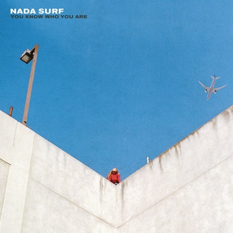 Nada Surf / You Know Who You Are