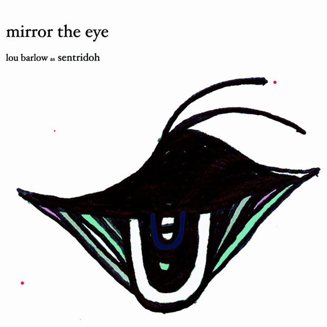 sentridoh (Lou Barlow) / mirror the eye
